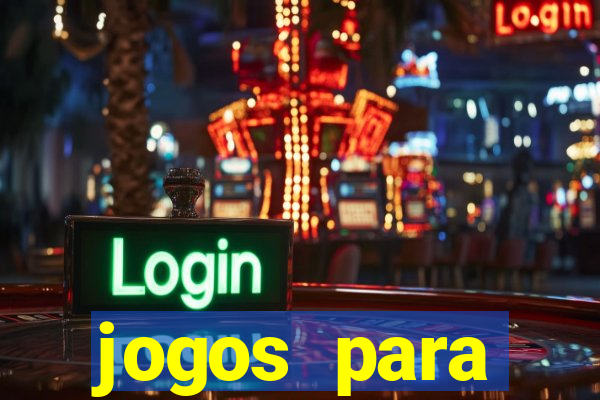 jogos para trabalhar regras e limites